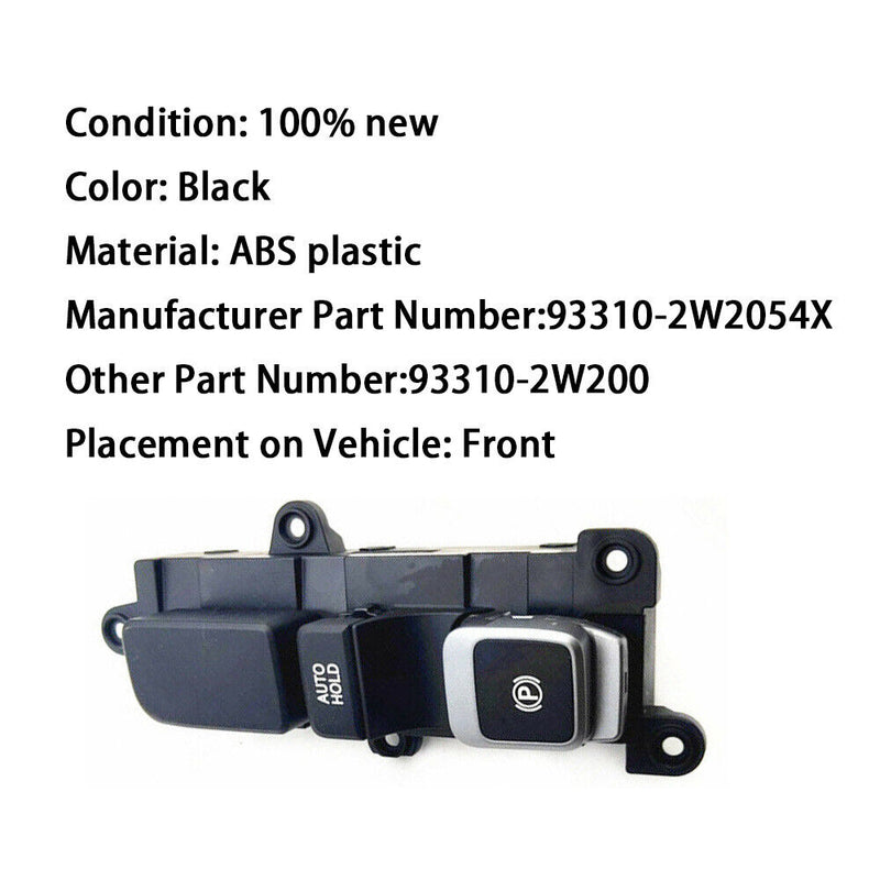 EPB Parking Handbrake AUTOHOLD Switch 93310-2W2054X for Hyundai 2012-18 Santa Fe